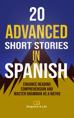 20 Advanced Short Stories in Spanish cover