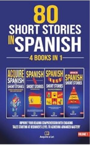 80 Short Stories In Spanish - 4 Books in 1 cover