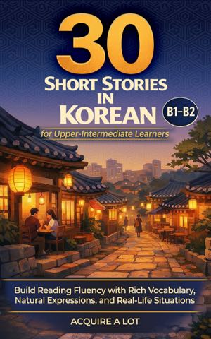 30 Short Stories in Korean for Upper-Intermediate Learners cover